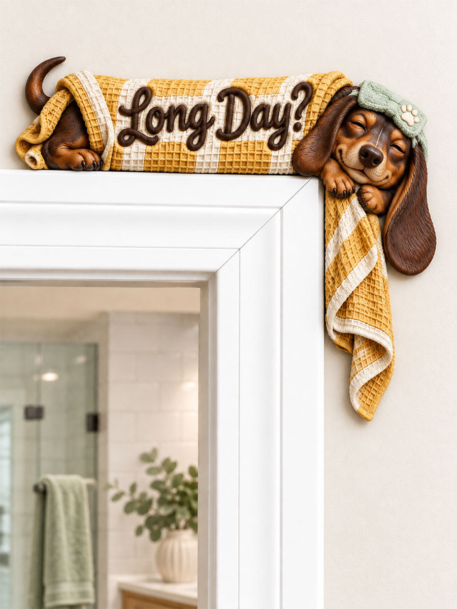 “Long Day?” Relaxing Dachshund Door Frame Corner Decor